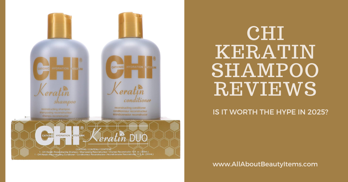 CHI Keratin Shampoo Reviews: Is It Worth the Hype in 2025?